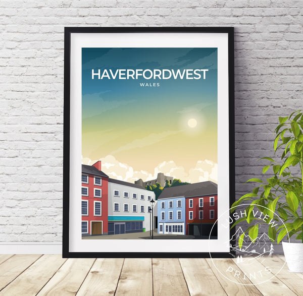 HAVERFORDWEST - WALES - LUSH VIEW PRINTS